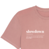 T-SHIRT SLOWDOWN en ROSE VINTAGE